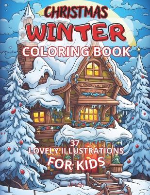 Christmas Winter: Coloring Book for Kids