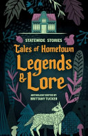 Statewide Stories: Tales of Hometown Legends & Lore
