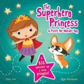 The Superhero Princess & Pickle the Wonder Dog