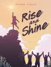 Rise and Shine