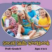 Social Skills Workbook PreK-Grade K - Ages 4 to 6