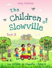 The Children of Slowville Book 3: Les Enfants de Slowville Tome 3