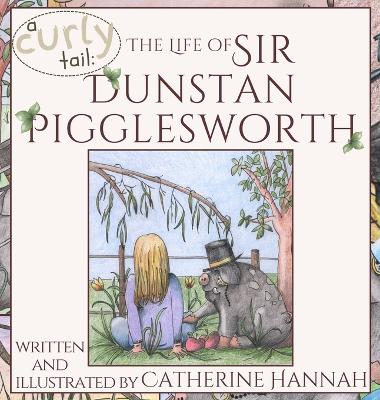 The Life of Sir Dunstan Pigglesworth
