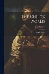 The Child's World: Fourth Reader