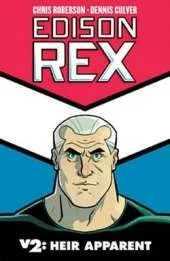 Edison Rex Volume 2 Heir Apparent