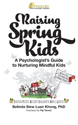 Raising Spring Kids: A Psychologist's Guide to Nurturing Mindful Kids