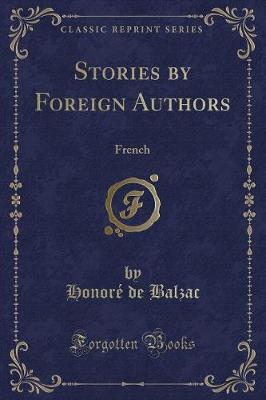 Stories by Foreign Authors: French (Classic Reprint)