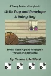 Little Pup and Penelope A Rainy Day