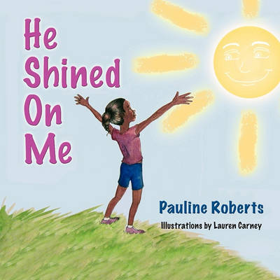 He Shined On Me