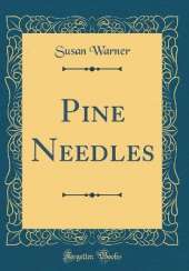 Pine Needles (Classic Reprint)