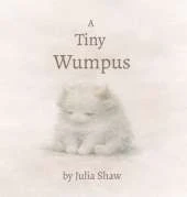 A Tiny Wumpus: a little book about big feelings