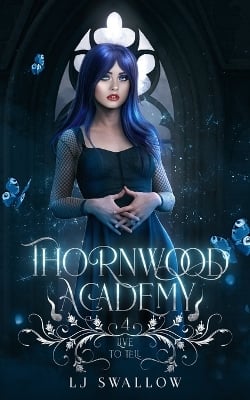 Thornwood Academy 4: Live To Tell