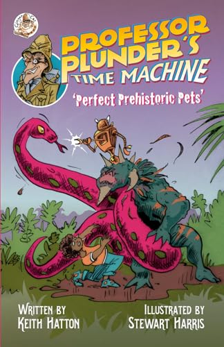 Professor Plunder's Time Machine: Perfect Prehistoric Pets