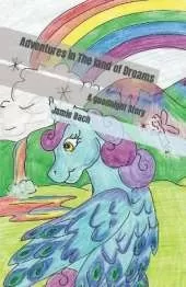 Adventures in The land of Dreams: A goodnight Story