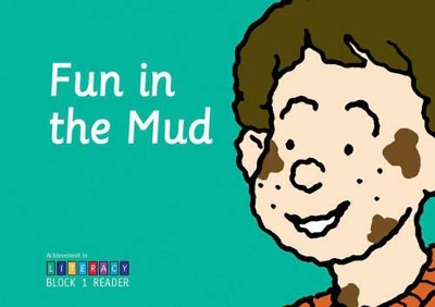 Fun in the Mud: Achievement in Literacy