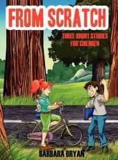 From Scratch: Three Short Stories for Children