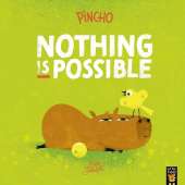 Pincho: Nothing IS Possible