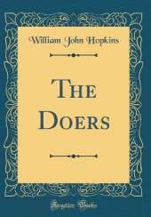 The Doers (Classic Reprint)