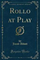 Rollo at Play (Classic Reprint)