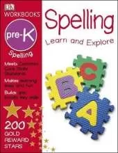 DK Workbooks: Spelling, Pre-K: Learn and Explore