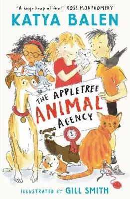 The Appletree Animal Agency: Best friends find animals their forever homes in this cosy, heart-warming illustrated vet and rescue series for pet-loving kids ages 6-9