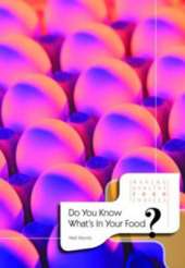 Do You Know What's In Your Food?
