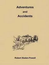 Adventures and Accidents