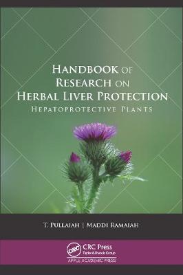 Handbook of Research on Herbal Liver Protection: Hepatoprotective Plants