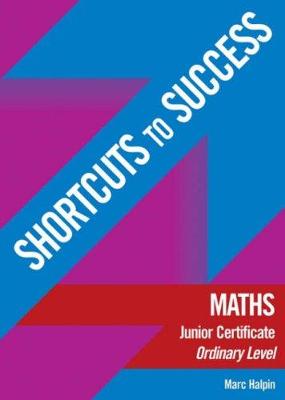 Shortcuts to Success: Maths: Junior Certificate Ordinary Level