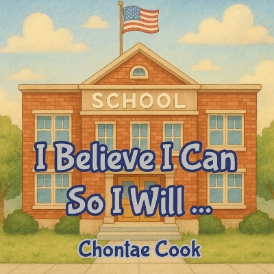 I Believe I Can So I Will...
