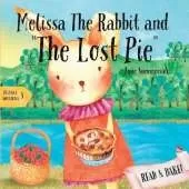 Melissa the Rabbit and The Lost Pie: A Sweet Journey of Mystery and Togetherness