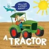Tell Me a Story About: A Tractor