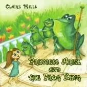 Princess Ariel and the Frog King: 5-Minute Bedtime Story About the Adventures of the Curious Princess Ariel in the Frog Kingdom