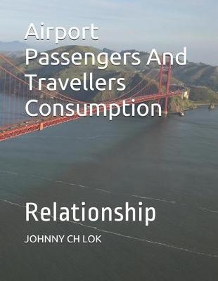 Airport Passengers And Travellers Consumption: Relationship