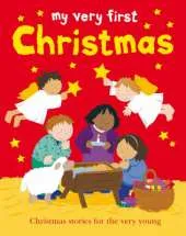 My Very First Christmas: Christmas stories for the very young
