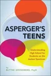 Asperger's Teens: Understanding High School for Students on the Autism Spectrum