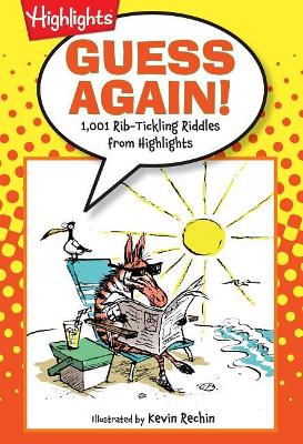 Guess Again!: 1,001 Rib-Tickling Riddles from Highlights™