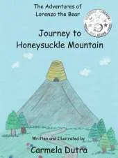 The Adventures of Lorenzo the Bear Journey to Honeysuckle Mountain