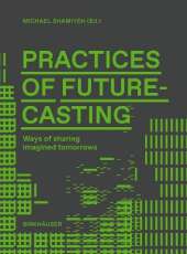 Practices of Futurecasting: Ways of sharing imagined tomorrows