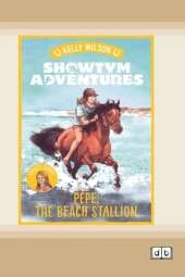 Showtym Adventures 6: Pepe, the Beach Stallion (Dyslexia-Friendly Edition)