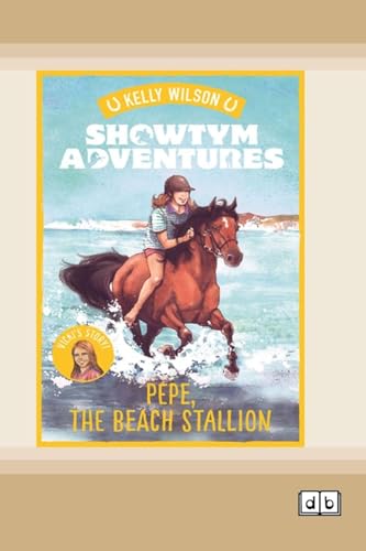 Showtym Adventures 6: Pepe, the Beach Stallion (Dyslexia-Friendly Edition)