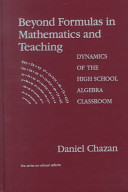 Beyond Formulas in Mathematics Teaching: Dynamics of the High School Algebra Classroom