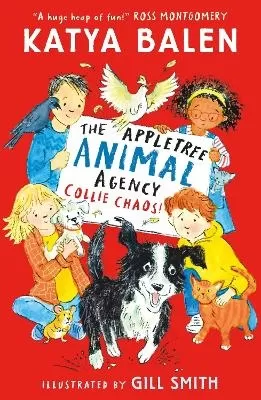 The Appletree Animal Agency: Collie Chaos: Kids who love all things puppies, vets and pets will love this cosy animal adventure story for ages 6, 7, 8, 9 from award-winning creators
