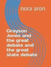 Grayson Jones and the great debate and the great state debate
