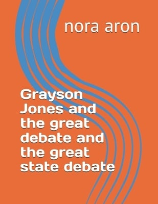 Grayson Jones and the great debate and the great state debate