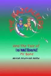 The Razcaleers and The Tale of Bothersome Mr Bone