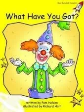 Red Rocket Readers: Early Level 2 Fiction Set B: What Have You Got? (Reading Level 7/F&P Level D)