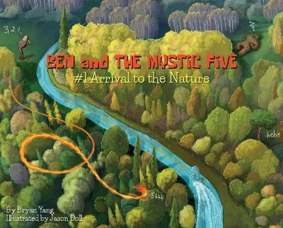 Ben and The Mystic Five: Arrival to the nature