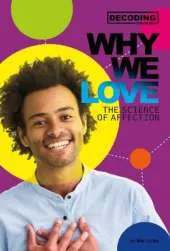 Why We Love: The Science of Affection