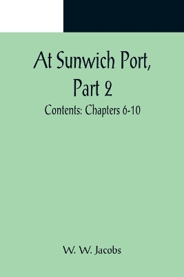 At Sunwich Port, Part 2.; Contents: Chapters 6-10